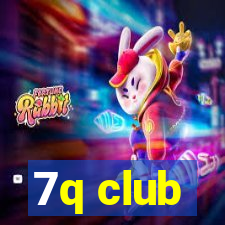 7q club